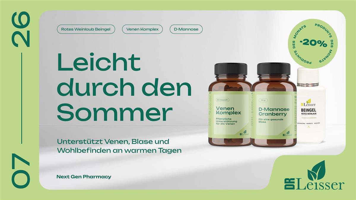 Juni Aktion mit 20% Rabatt auf Dr. Leisser Venenkomplex und Dr. Leisser D-Mannose Cranberry und Dr. Leisser Beingel