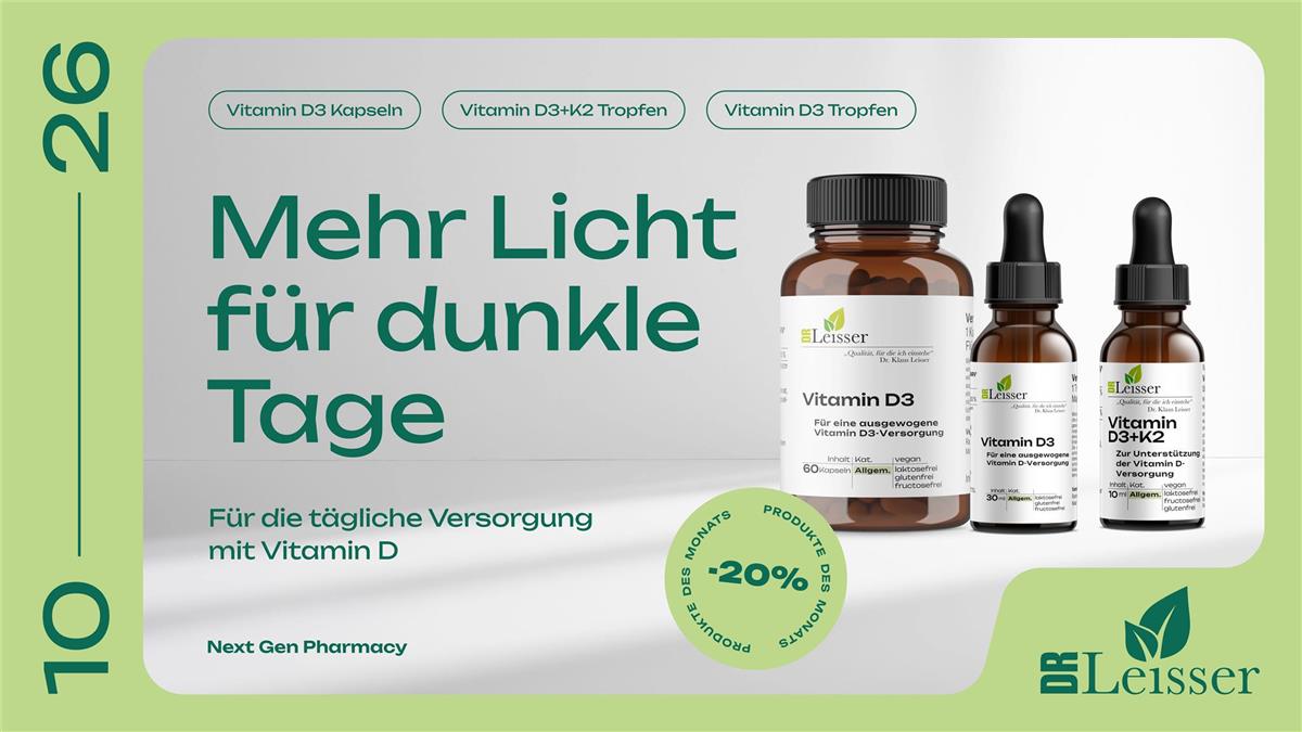 Oktober Aktion mit 20% Rabatt auf 60 Kapseln Dr. Leisser Vitamin D3 und 30ml Dr. Leisser Vitamin D3 und 10ml Dr. Leisser Vitamin D3 und K2